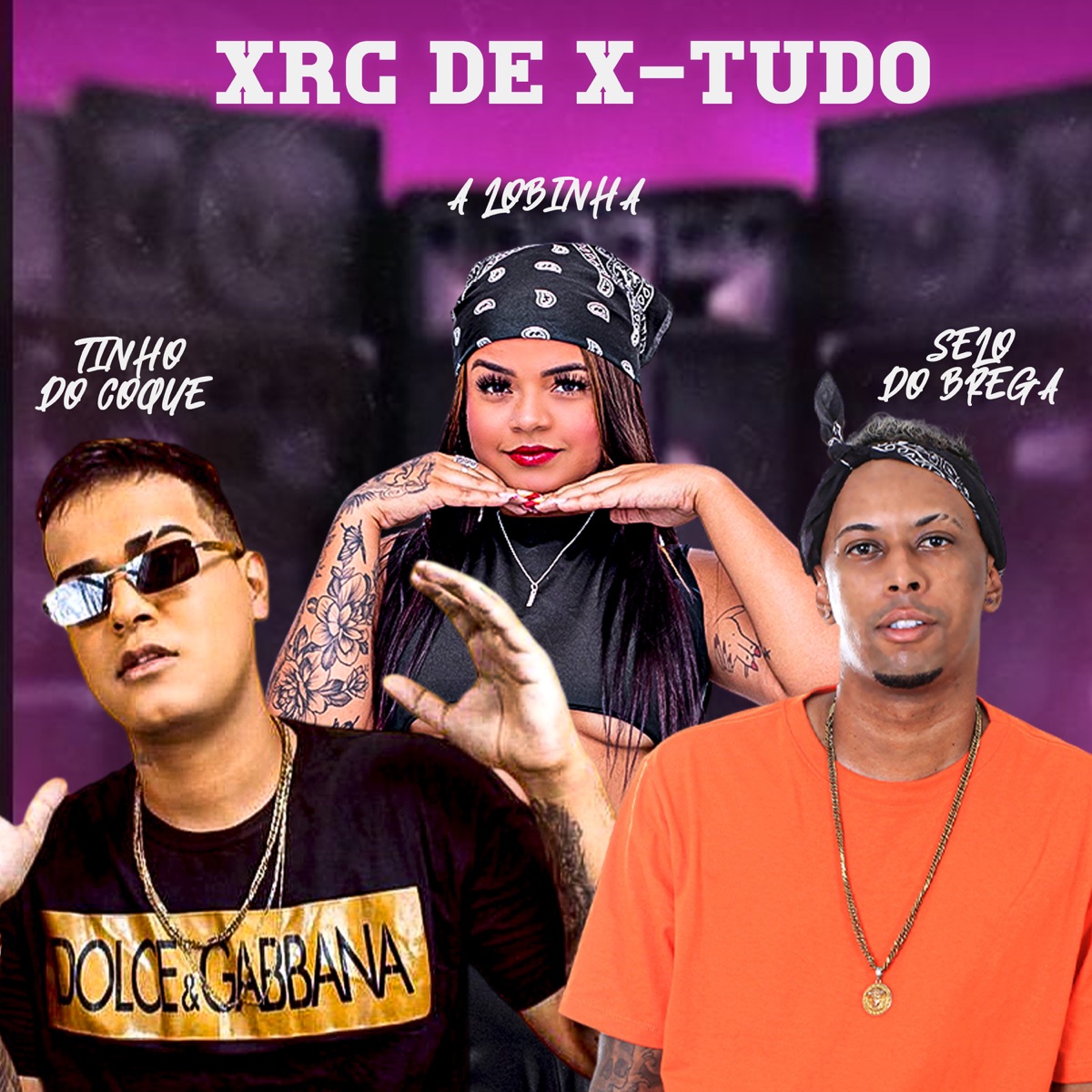 Xrc de X-Tudo - Single by Selo do Brega, a lobinha & Tinho do Coque album cover