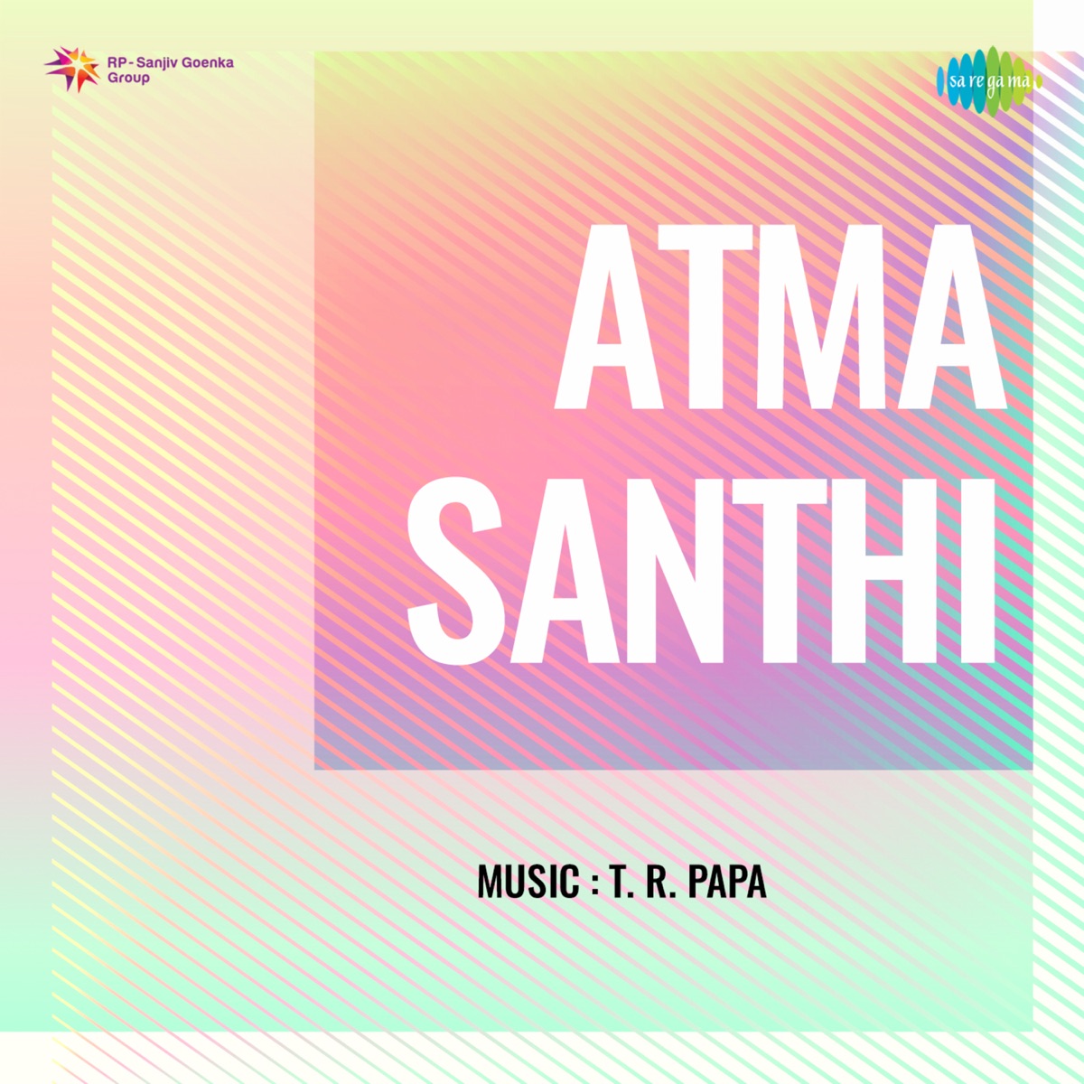 Atma Santhi (Original Motion Picture Soundtrack) by T. R. Pappa & T. N. Rajappa album cover