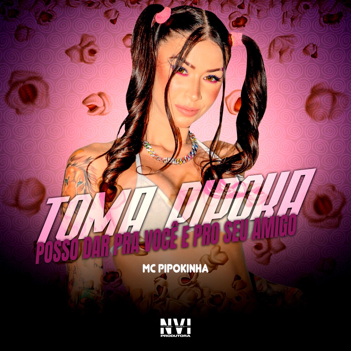 Toma Pipoca Posso Dar pra Você e pro Seu Amigo - Single by MC Pipokinha, DJ BRUNO PRADO & Novo Império album cover