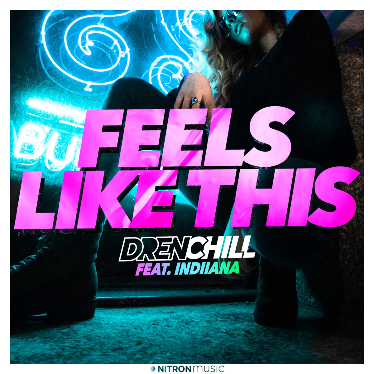 Feels Like This (feat. Indiiana) - Single by Drenchill album cover
