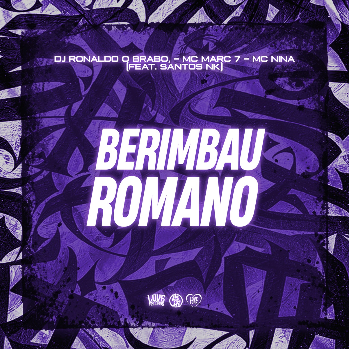 Berimbau Romano (feat. MC NINA & Santos NK) - Single by DJ Ronaldo o Brabo & MC Marc 7 album cover
