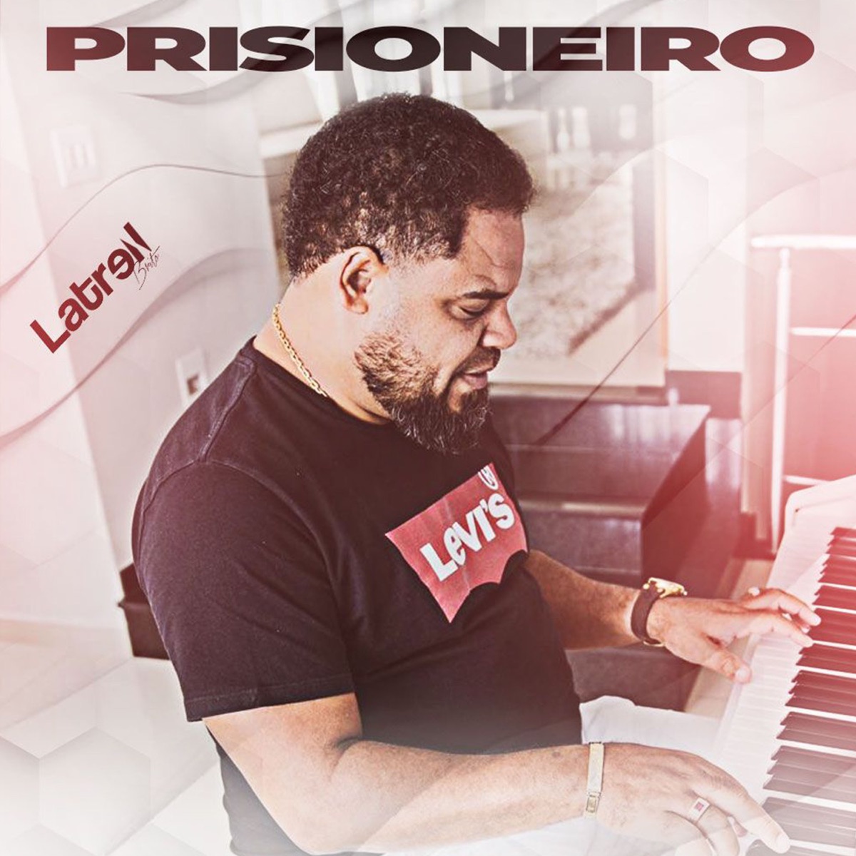 Prisioneiro - Single by Latrell Brito album cover