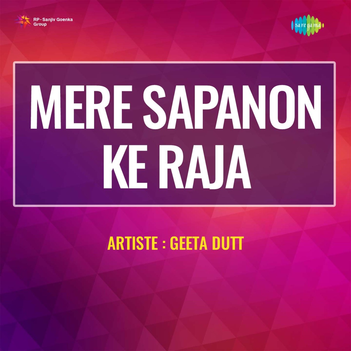 Mere Sapanon Ke Raja by Geeta Dutt, Pramodini Desai & Krishna Goel album cover