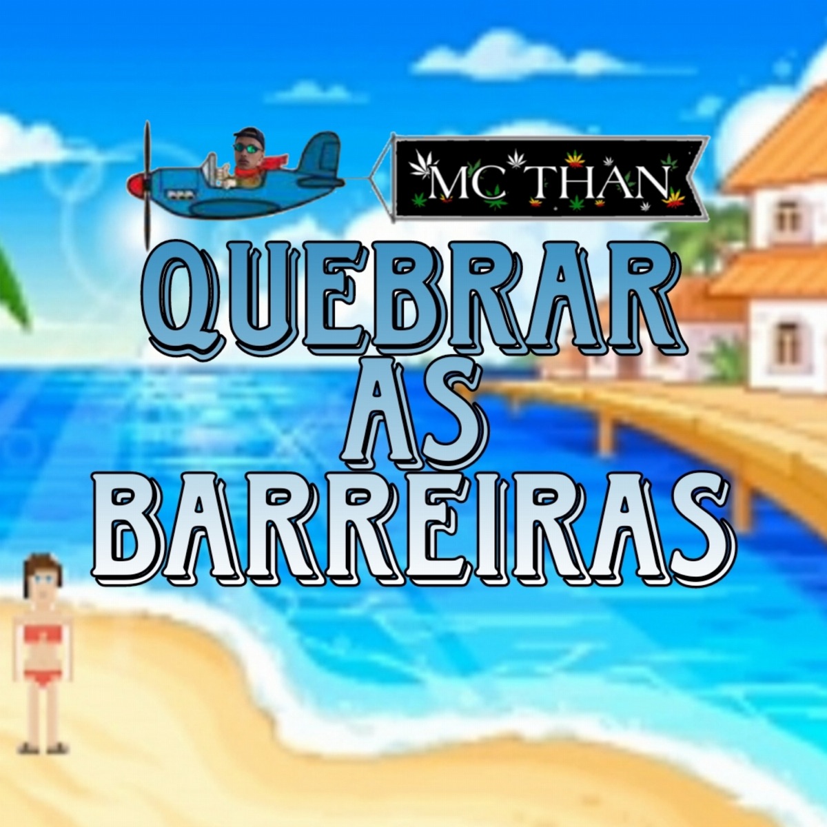 Quebrar as Barreiras - Single by MC Than album cover