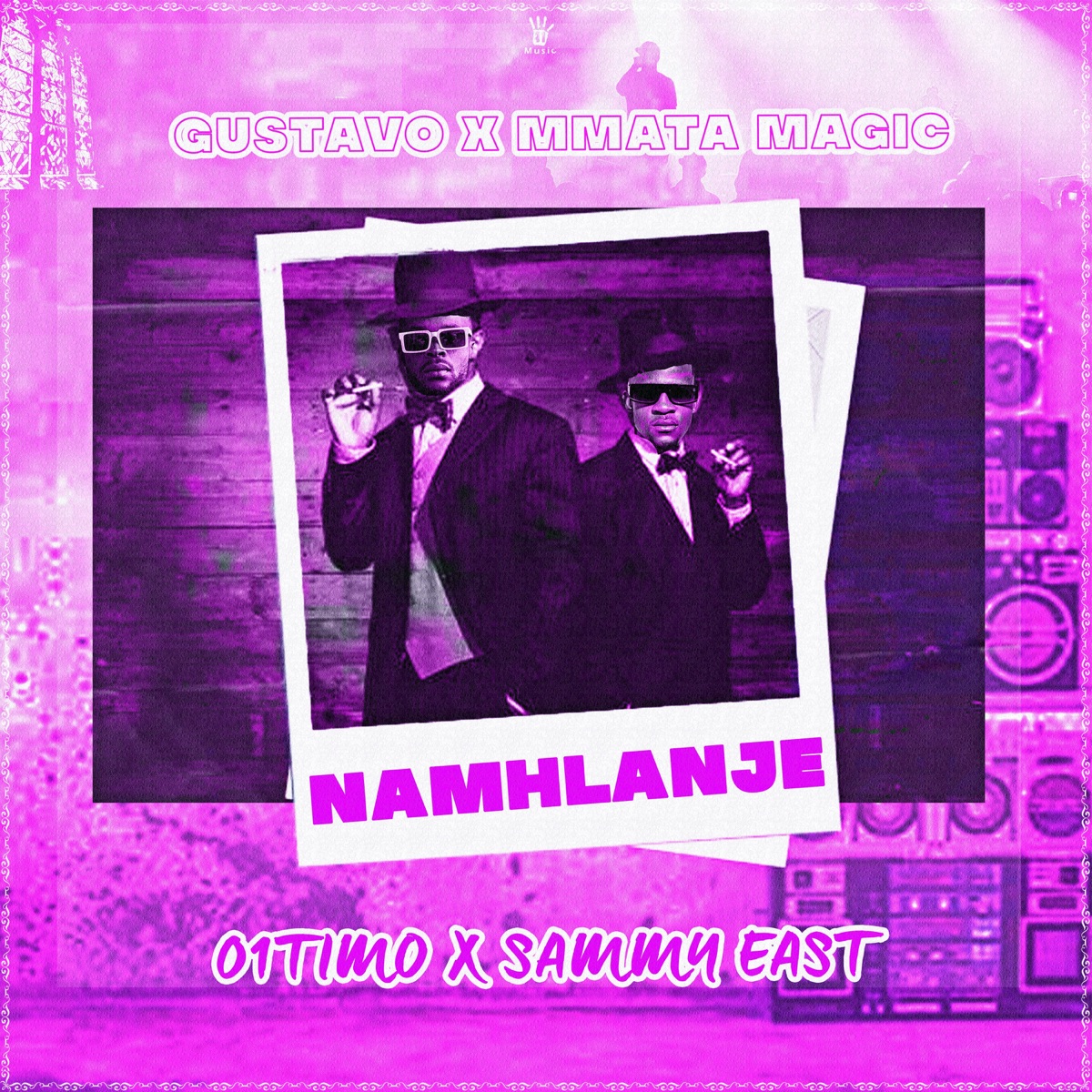 Namhlanje (feat. Gustavo, Mmata Magic & Sammy East) - Single by 01Timo album cover
