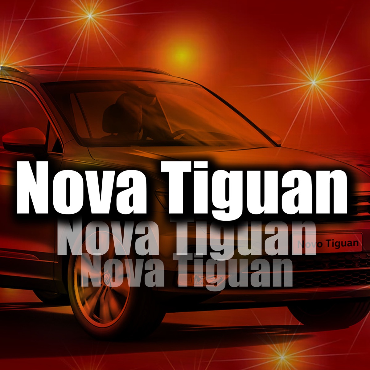 Nova Tiguan (feat. Novinho no Beat) - Single by Mc Novinho & Mc Daniel7 album cover