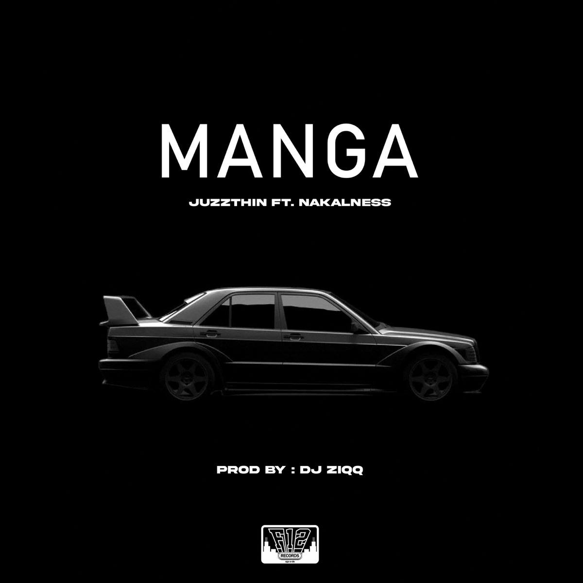 Manga (feat. Nakalness) - Single by Juzzthin & Dj Ziqq album cover