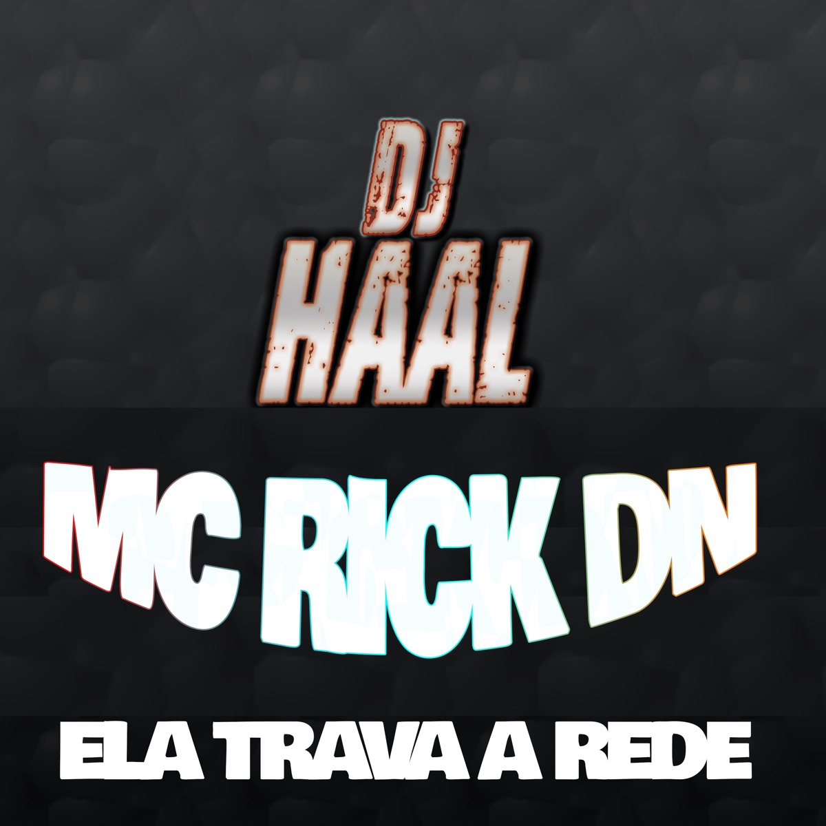 Ela Trava a Rede by Mc Rick Dn & DJ Haal album cover