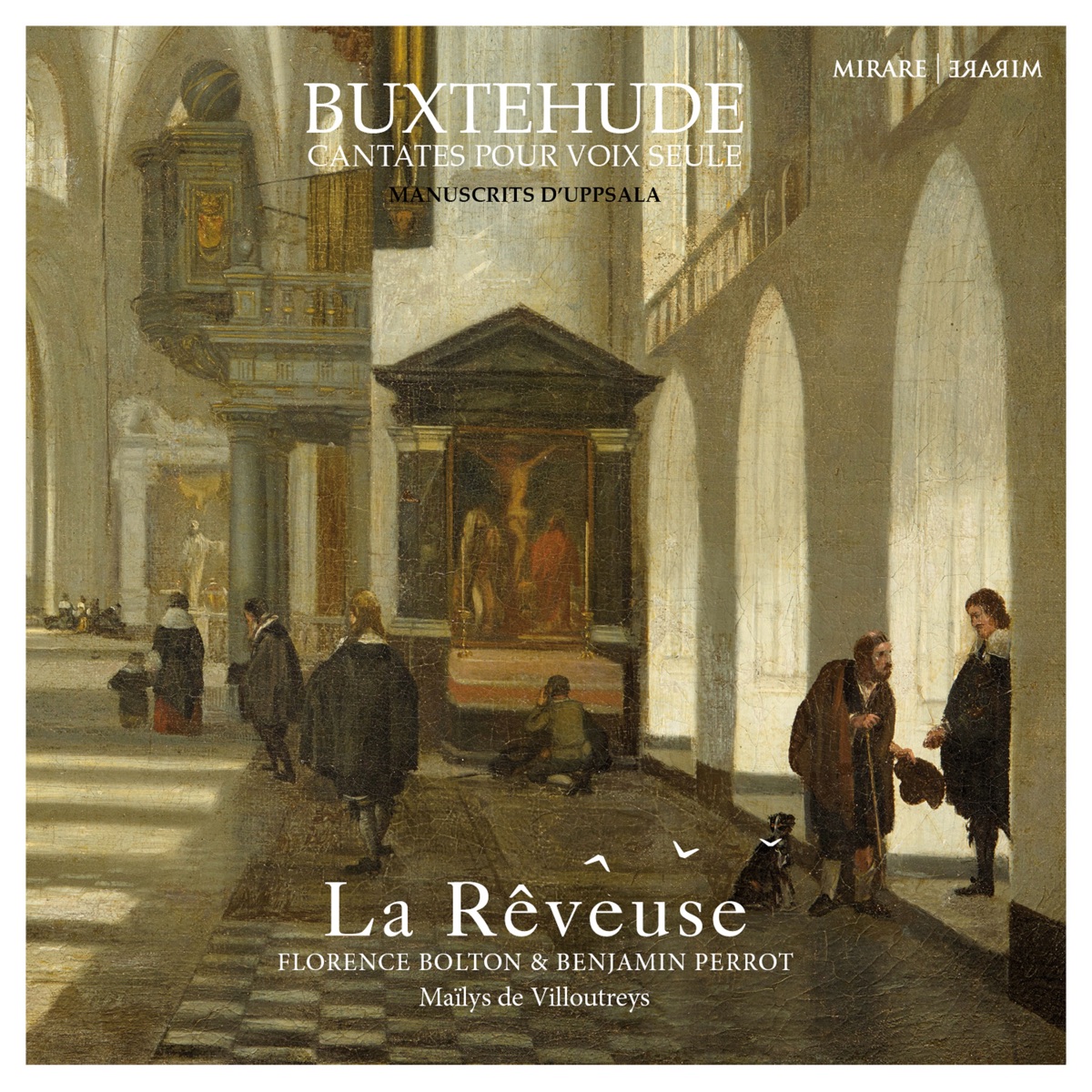 Buxtehude: Cantates pour voix seule – Manuscrits d'Uppsala by La Rêveuse, Benjamin Perrot, Florence Bolton & Maïlys De Villoutreys album cover