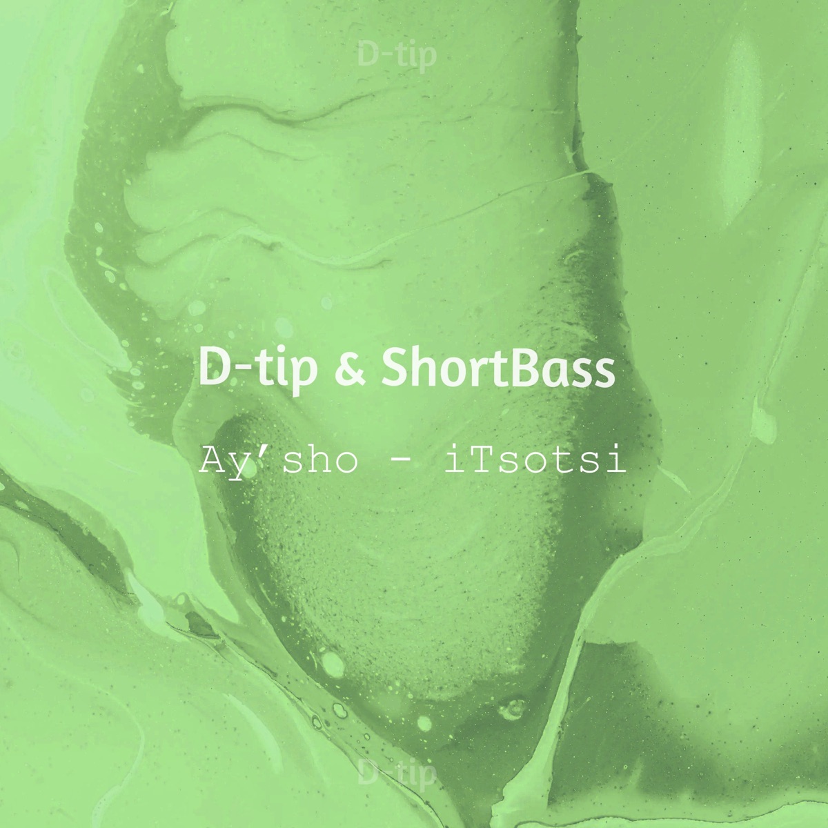 Ay'sho - iTsotsi - Single by D-Tip & Shortbass album cover