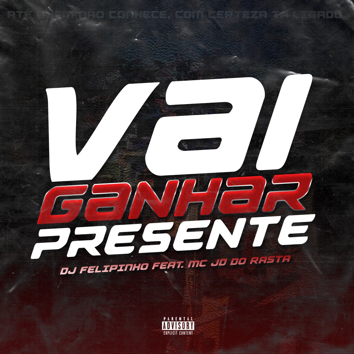 Vai Ganhar Presente - Single by Dj Felipinho album cover