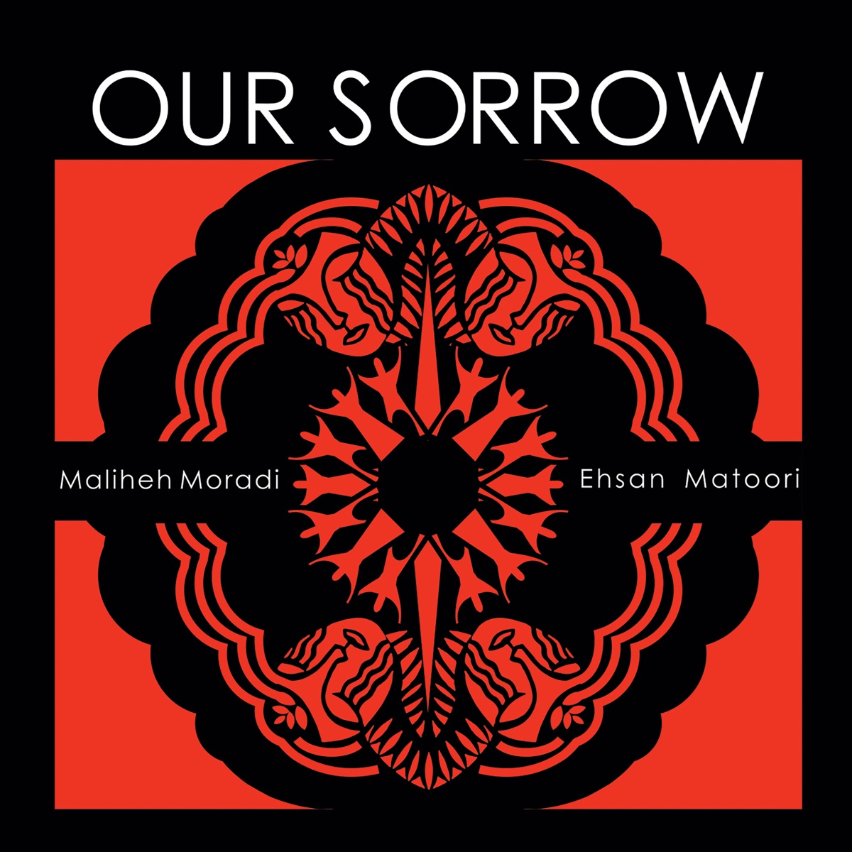 Our Sorrow by Maliheh Moradi & Ehsan Matoori album cover
