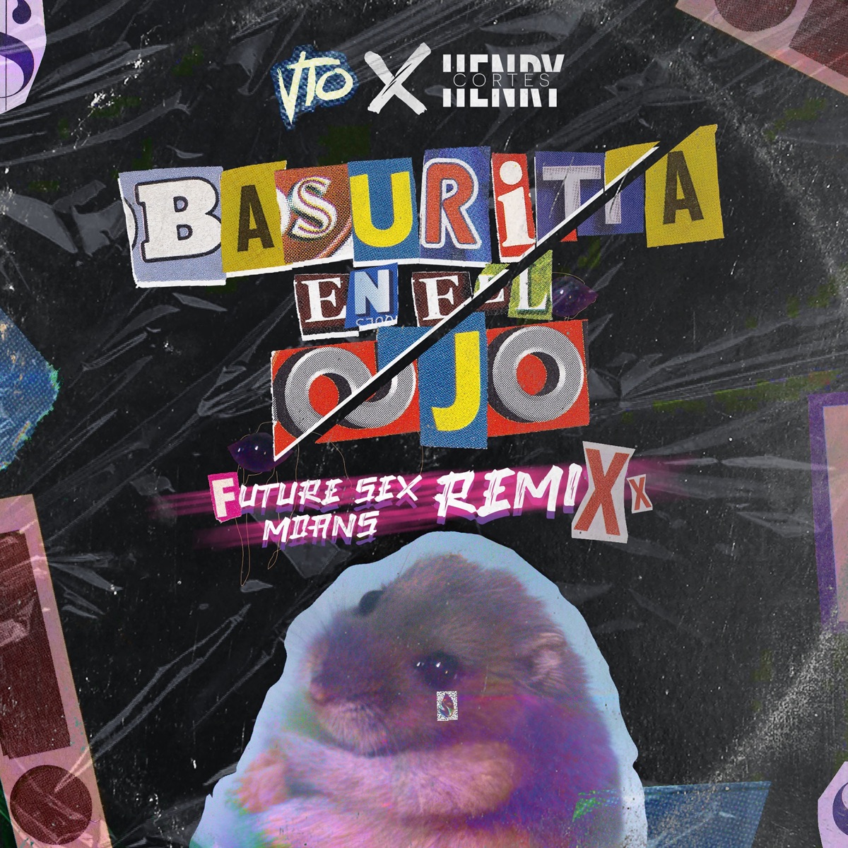 Basurita en el Ojo (Henry Cortes 'Future Sex Moans' Remix) - Single by VTO & Henry Cortes album cover