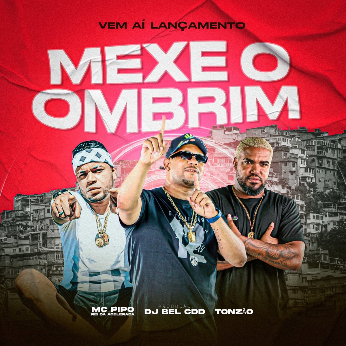 Mexe o Ombrim - Single by DJ BEL DA CDD, MC Pipo & Tonzão album cover