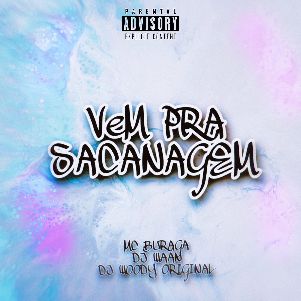 Vem pra Sacanagem (feat. MC Buraga) - Single by DJ WOODY ORIGINAL & DJ WAAN album cover