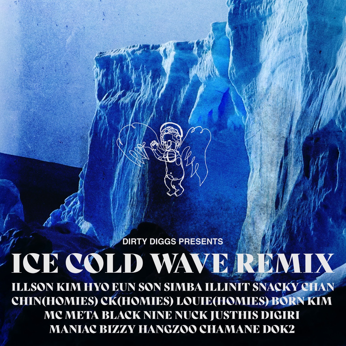 Ice Cold Wave Remix (feat. ILLSON, Kim Hyo Eun, Son Simba, ILLNIT, Snacky Chan, Homies, Born Kim, MC Meta, BLACK NINE, NUCK, JUSTHIS, Digiri, MAN1AC, Bizzy, Hangzoo, Chamane & Dok2) - Single by Dirty Diggs album cover