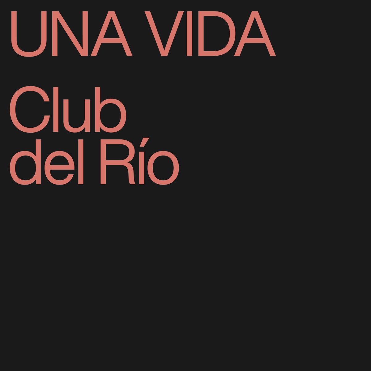 Una Vida - Single by Club del Río album cover