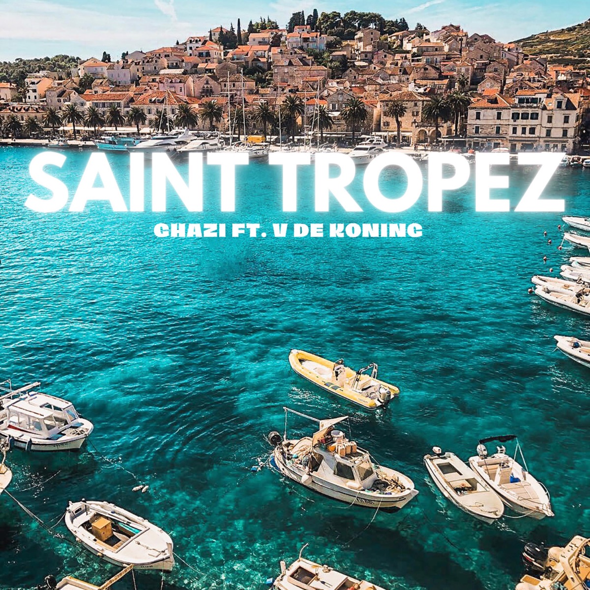 Saint Tropez (feat. V de Koning) - Single by Ghazi album cover