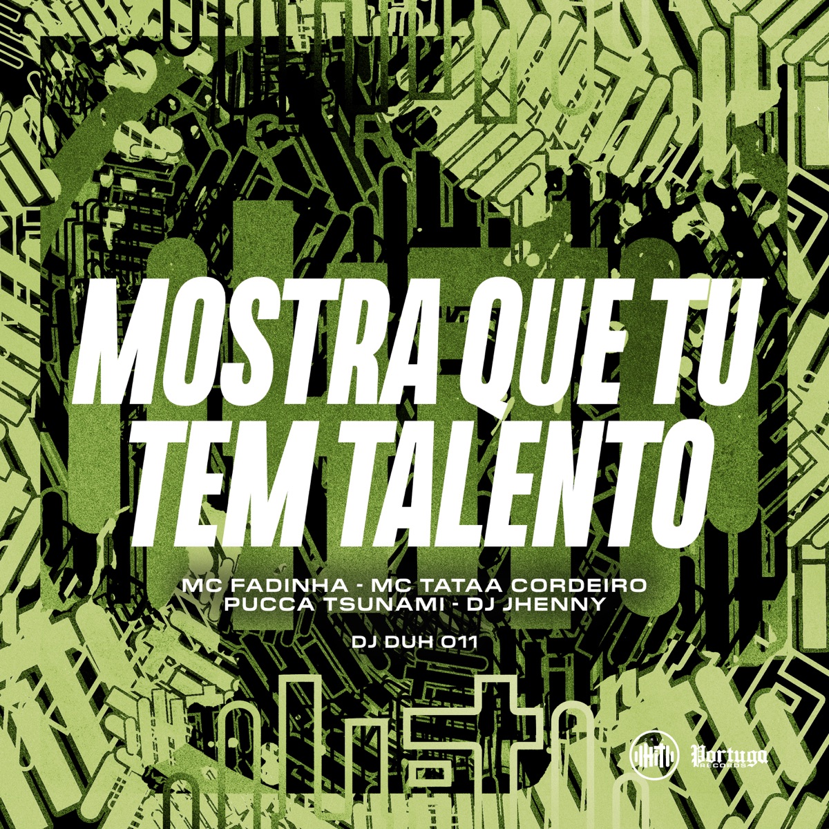 MOSTRA QUE TU TEM TALENTO (feat. MC Pucca Tsunami & DJ JHENNY) - Single by Mc fadinha, Tataa Cordeiro & DJ DUH 011 album cover