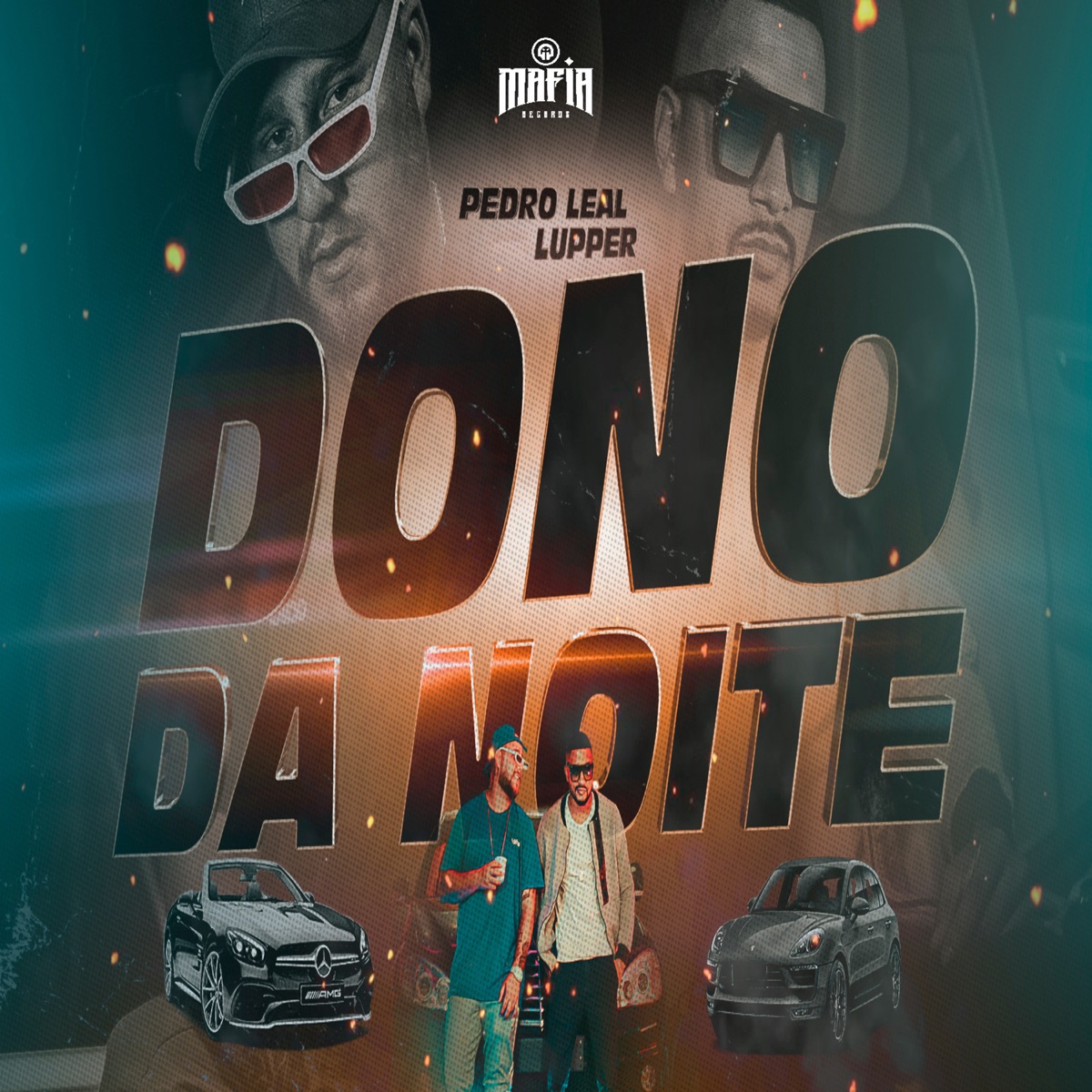 Dono da Noite (feat. Lupper) - Single by Pedro Leal & Mafia Records album cover