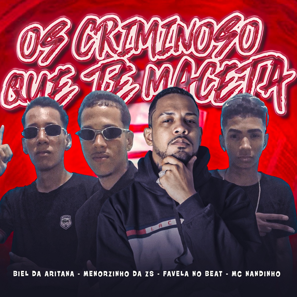 Os Criminoso Que Te Maceta (feat. Favela No Beat) - Single by Biel Da Aritana, Menorzinho da ZS & MC Nandinho album cover
