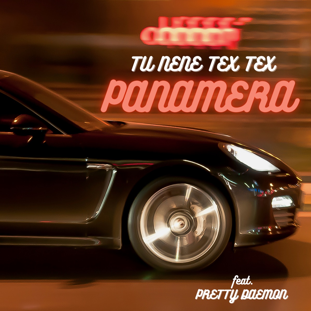 Panamera (feat. Pretty Daemon) - Single by TU NENE TEX TEX album cover