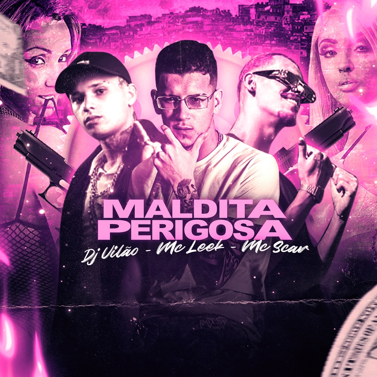 Maldita Perigosa (feat. DJ Vilão & MC Scar) - Single by Mc leek album cover
