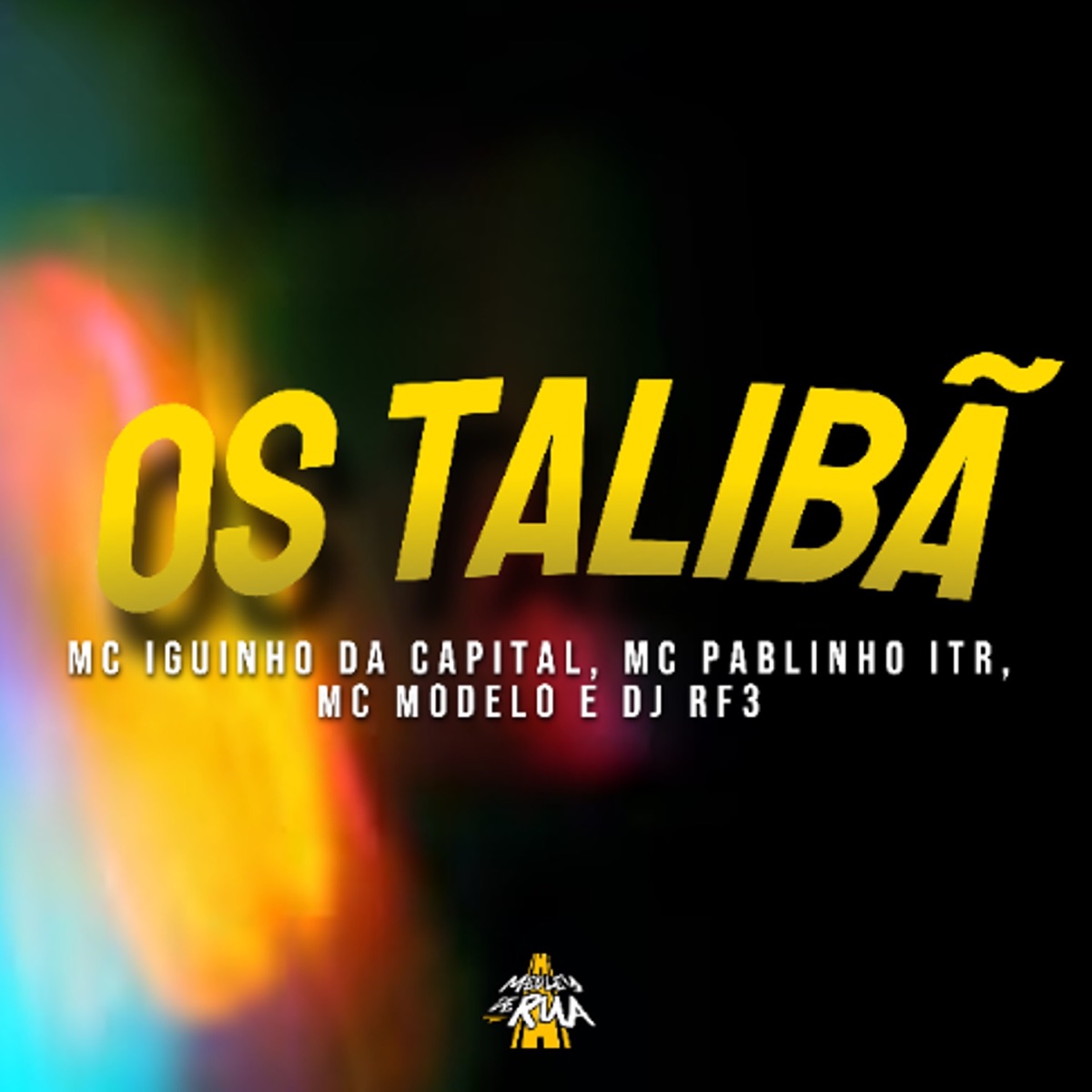 Os Talibã - Single by MC Iguinho da Capital, MC Pablinho ITR & MC Modelo album cover