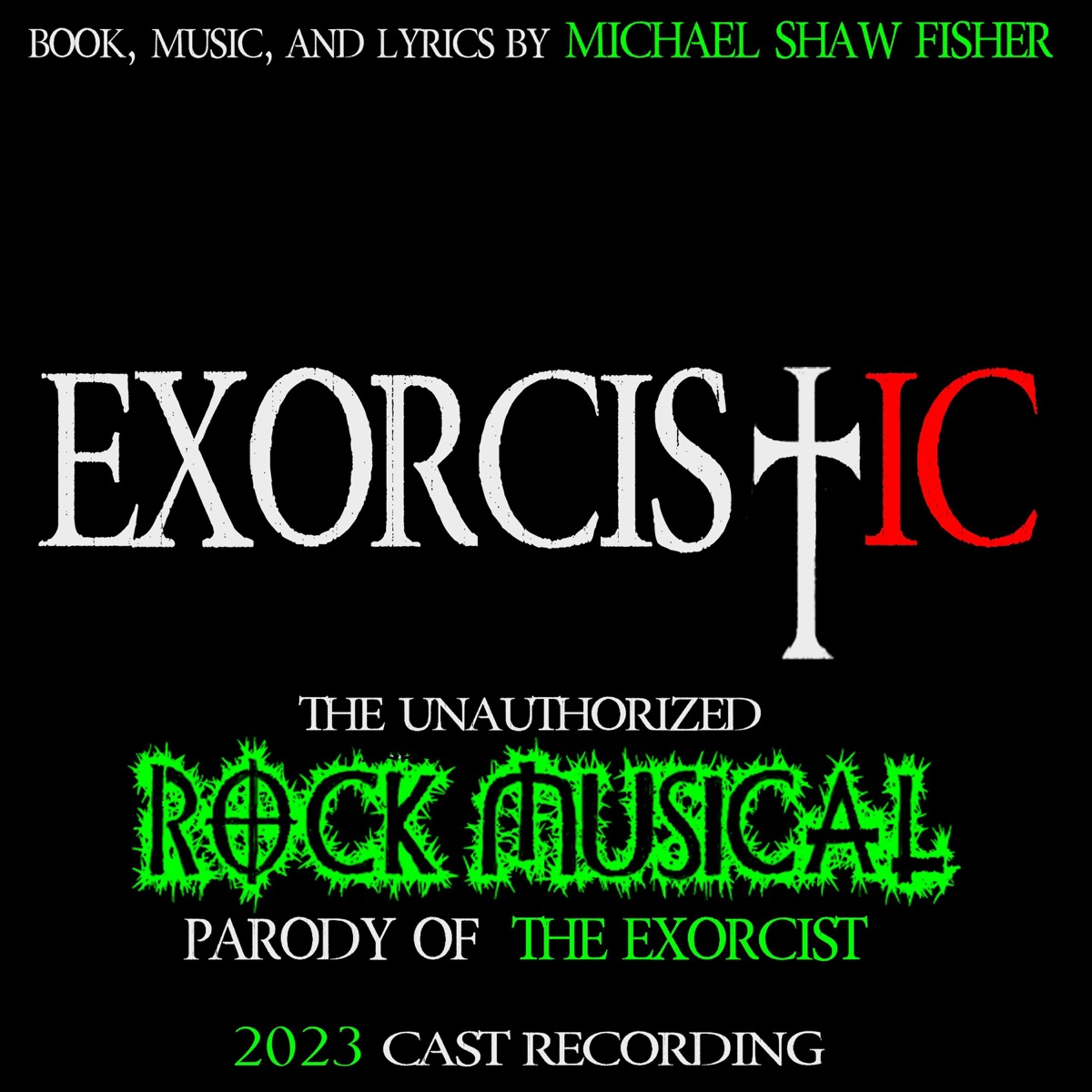 EXORCISTIC: The Rock Musical (2023 Cast Recording) by Michael Shaw Fisher album cover