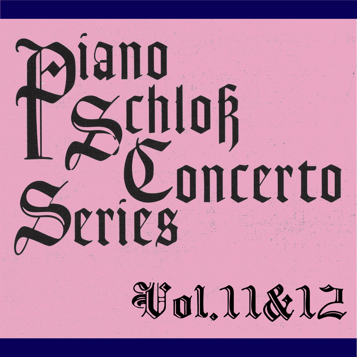 ピアノ・シュロス コンチェルトシリーズ Vol.11&12 by Anna Maria Cigoli, Jurij Smirnoff, Paola Bruni, Rem Urasin, Nir Kabaretti, Stanislaw Galonski, Vienna Festival Orchestra & Cracow Chamber Orchestra album cover