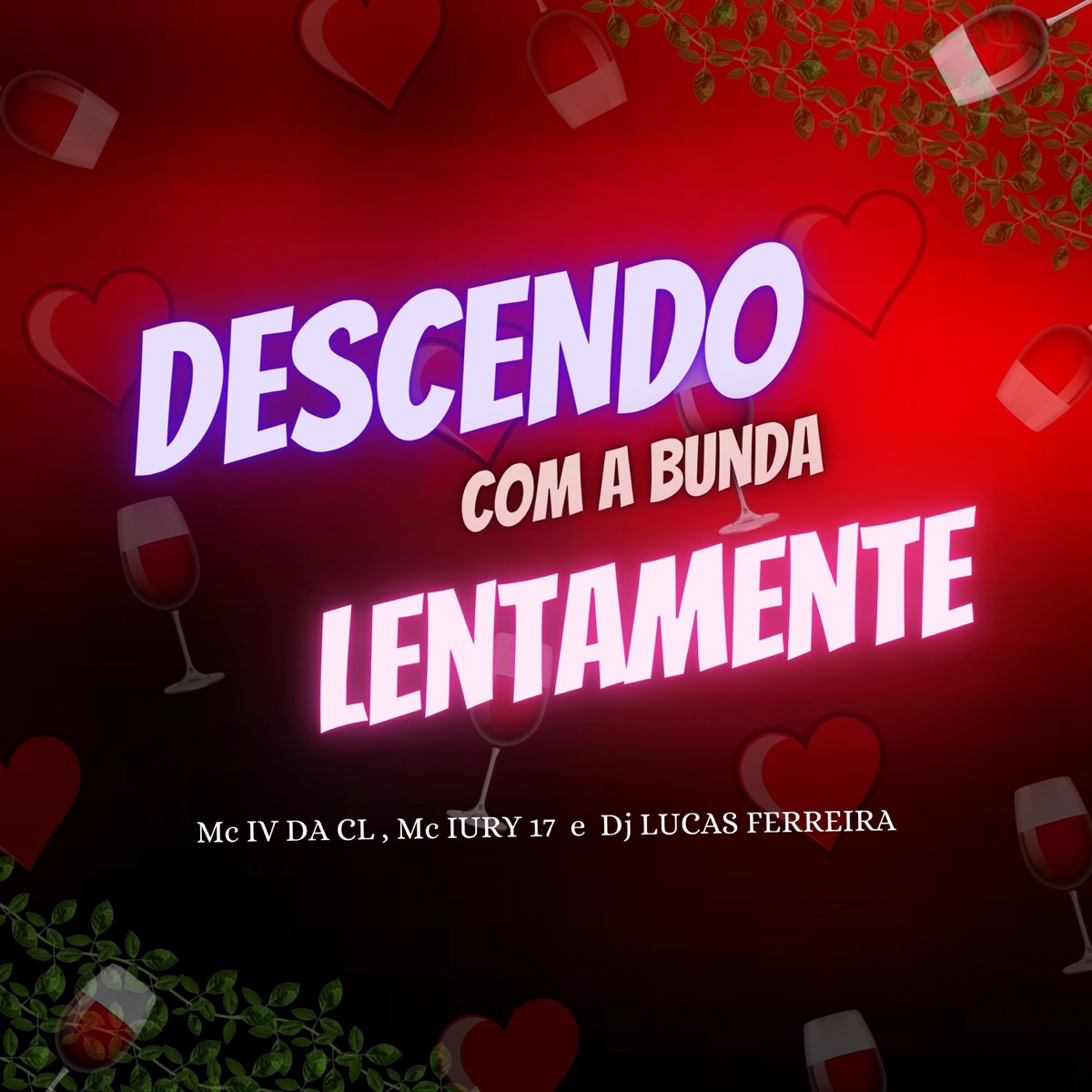 Descendo Com a Bunda Lentamente (feat. MC iury 17) - Single by MC IV DA CL album cover