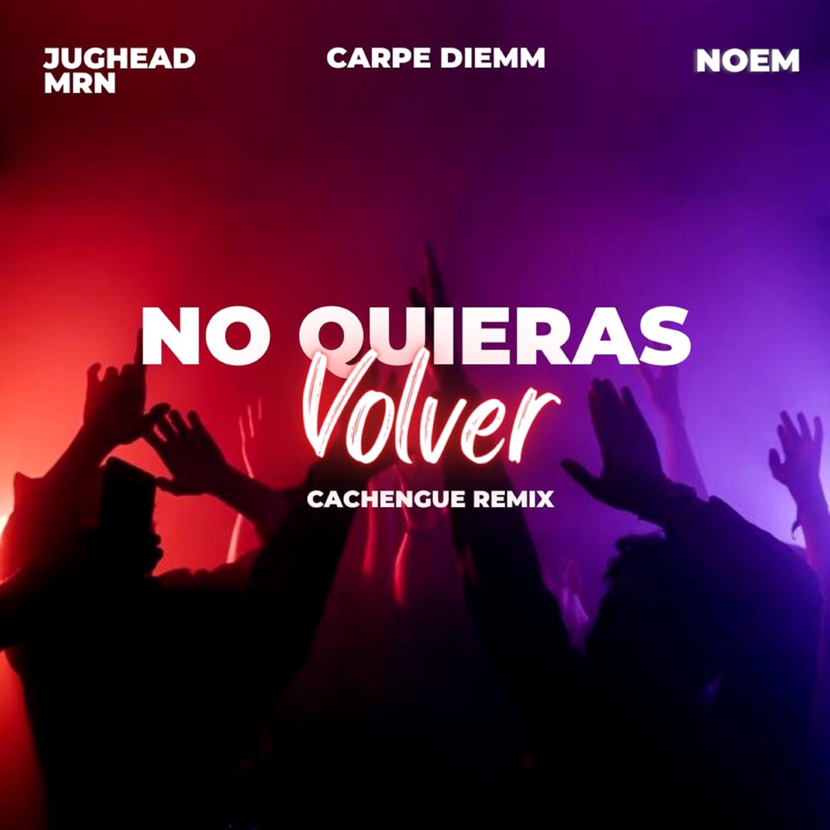 No Quieras Volver (Remix) - Single by Carpe Diemm, Jughead MRN & NOEM album cover