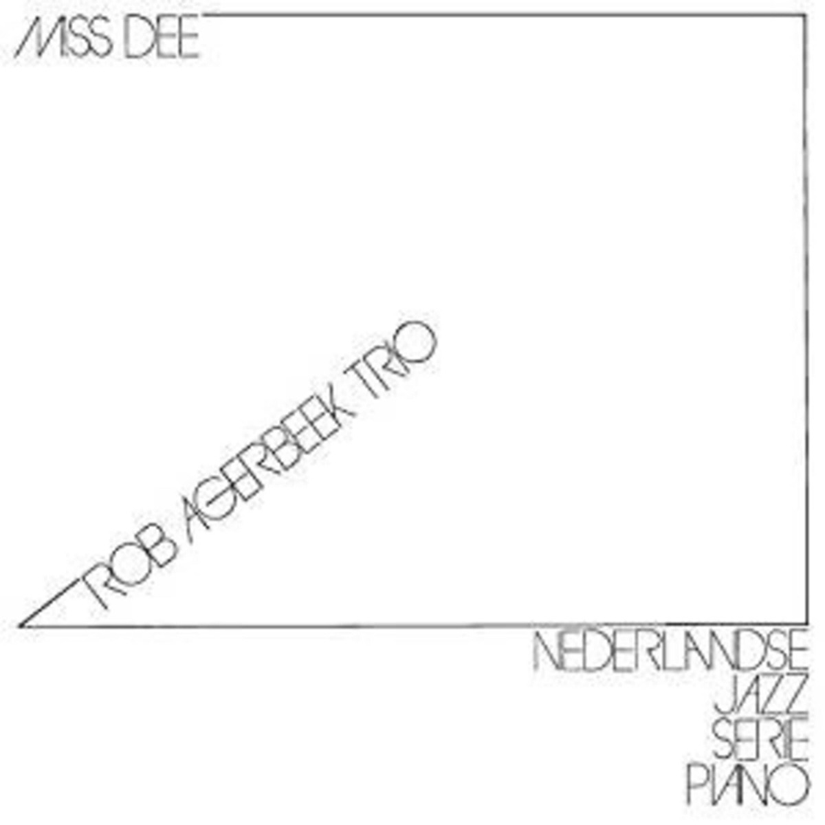 Miss Dee (feat. Harry Emmery & Eric Ineke) by Rob Agerbeek Trio album cover