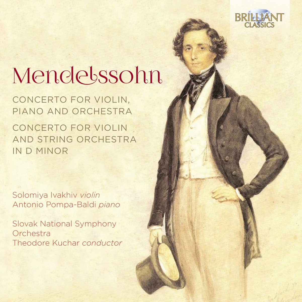 Mendelssohn: Concerto for Violin, Piano and Orchestra, Concerto for Violin and String Orchestra in D Minor by Solomiya Ivakhiv, Antonio Pompa-Baldi, Slovak National Symphony Orchestra & Theodore Kuchar album cover