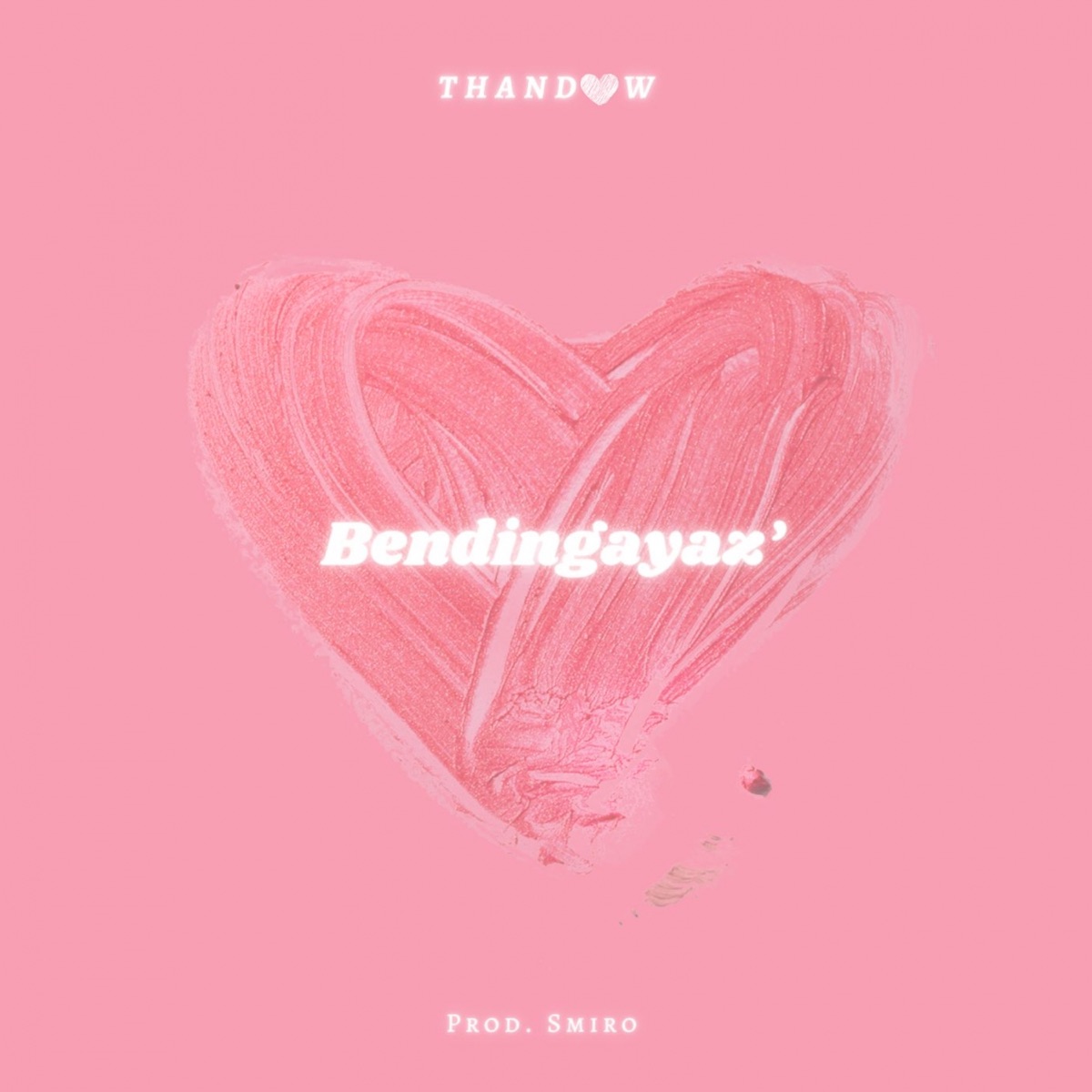 Bendingayaz' (feat. Dj Lindash) - Single by Thandow album cover