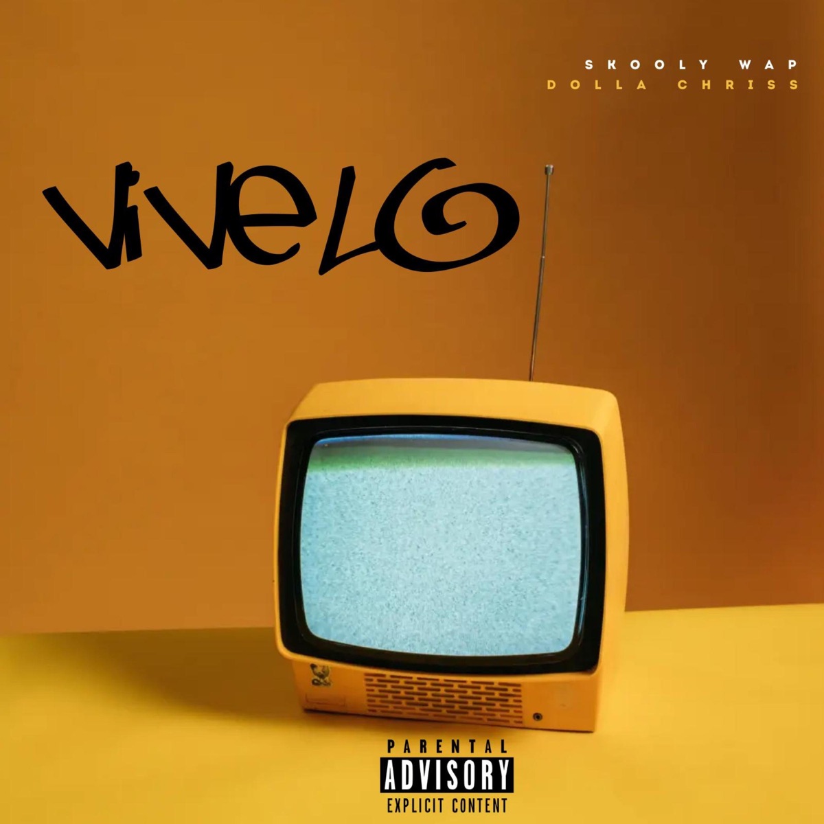 VIVELO (feat. Dolla Chriss) - Single by Skooly Wap album cover