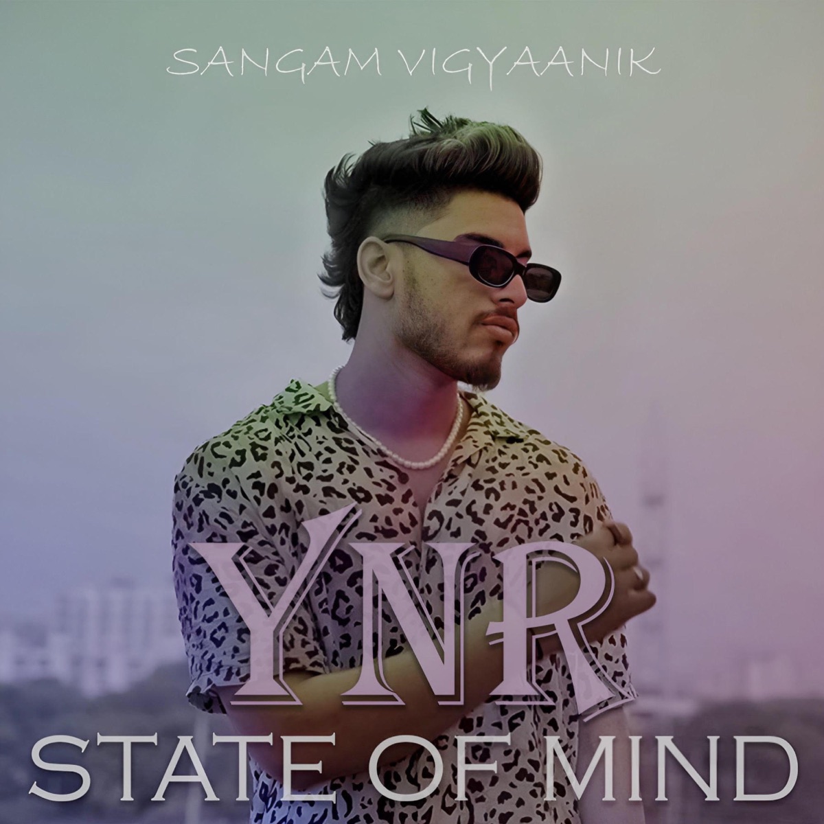 YNR State Of Mind - Single by Sangam Vigyaanik album cover