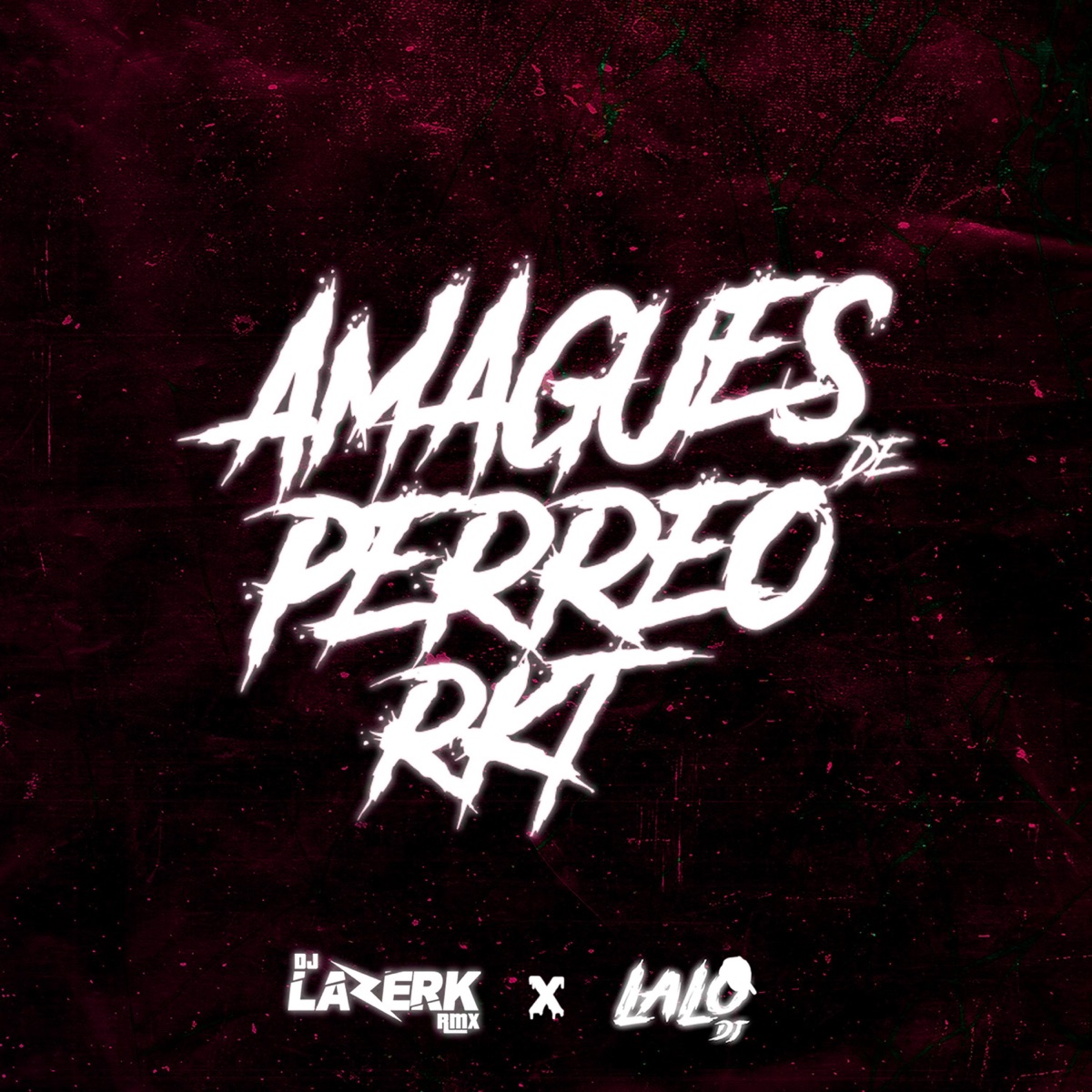 Amagues de Perreo Rkt (feat. LAALO DJ) - Single by DJ Lazerk Rmx album cover