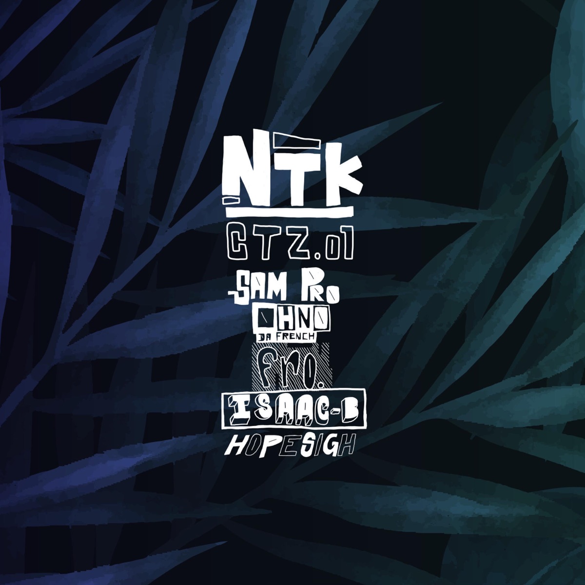 NTKCTZ.01 (feat. Fro., SamPro, Ohno Da French, Isaac B & HopeSigh) - Single by Noutéka Collective album cover
