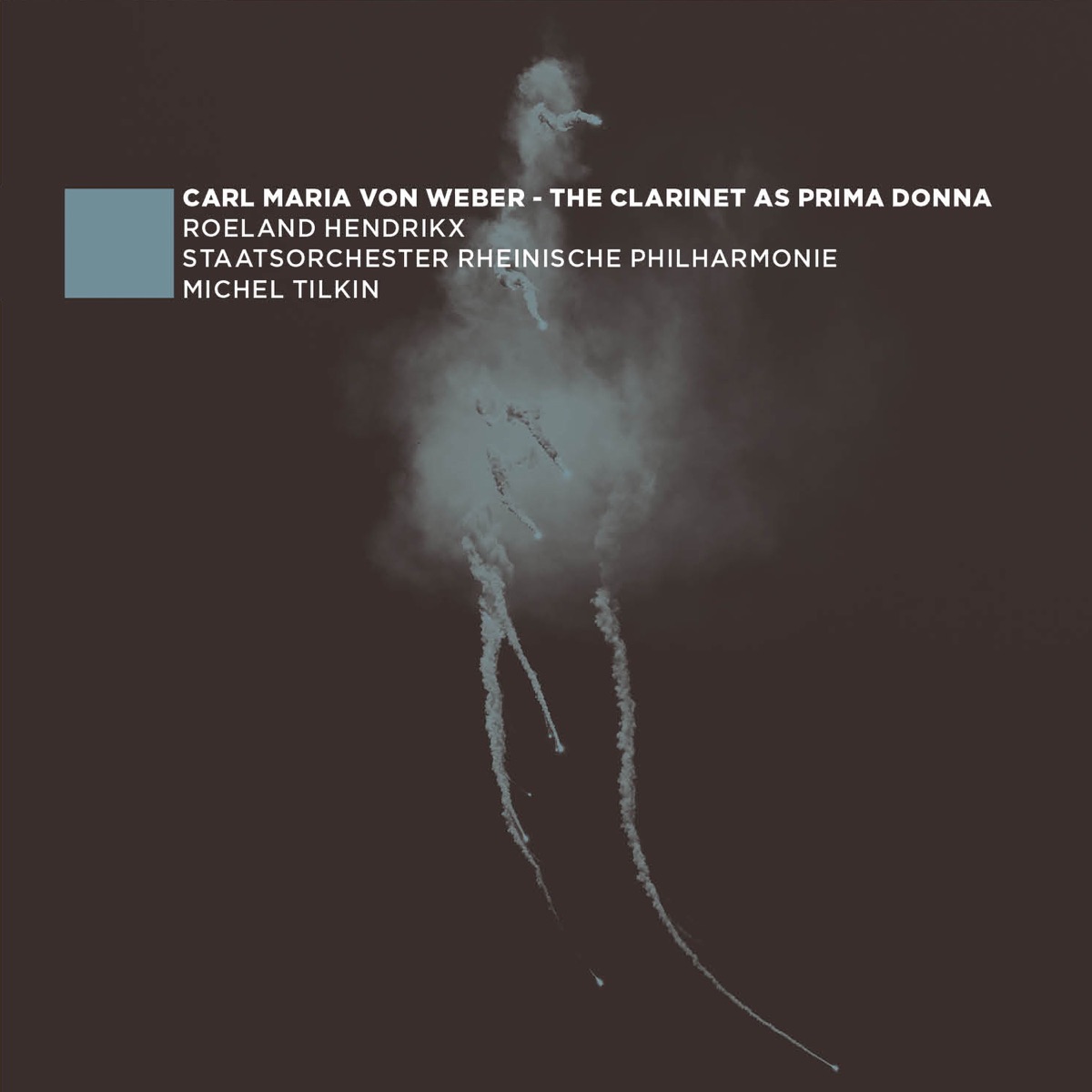 The clarinet as prima donna: Concertos and Opera Extracts by Roeland Hendrikx, Staatsorchester Rheinische Philharmonie & Michel Tilkin album cover