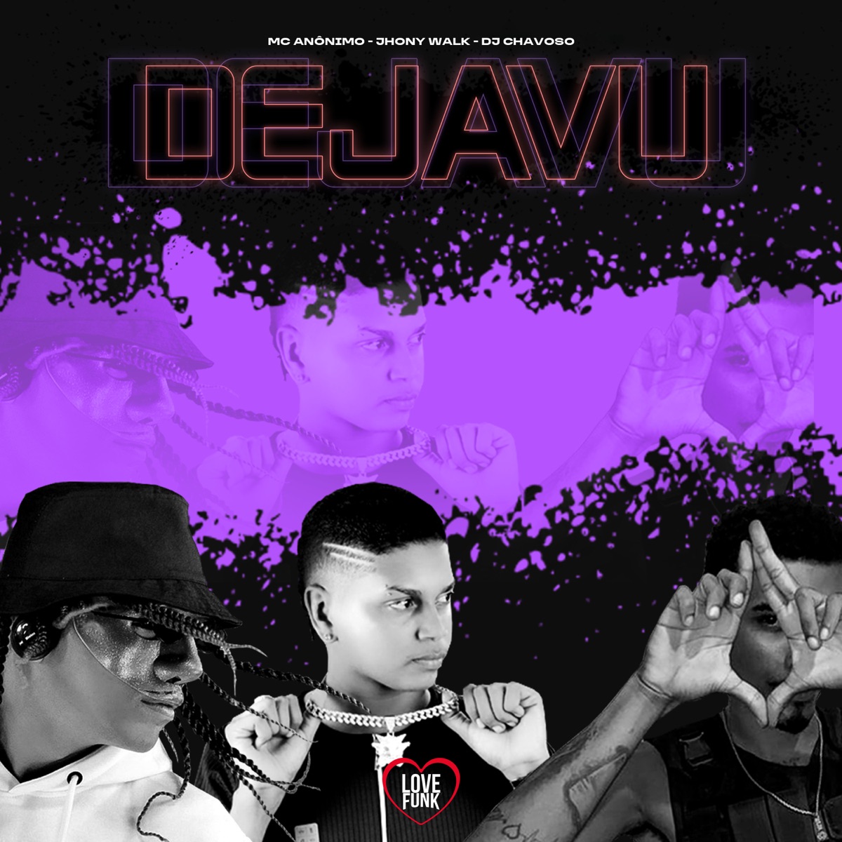 Dejavu (feat. DJ Chavoso) - Single by MC Anônimo & Jhony Walk album cover