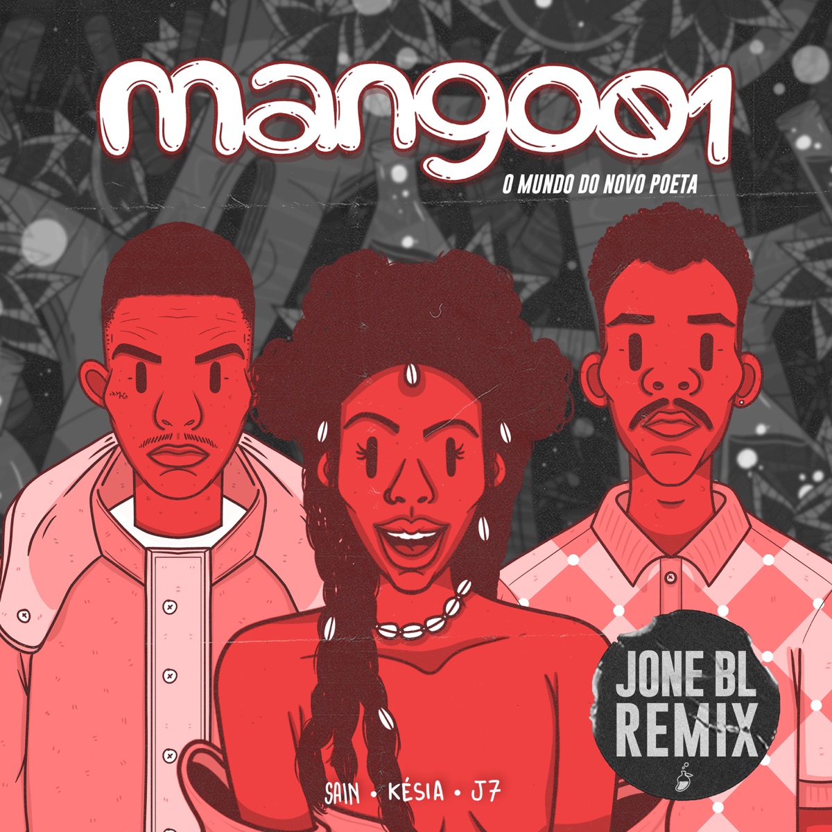 O Mundo do Novo Poeta (feat. J sete) [Jone BL Remix] - Single by Sain & Késia album cover