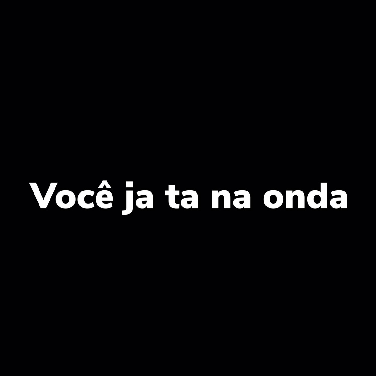 Você Ja Ta na Onda - Single by DJ LK & MC MN album cover