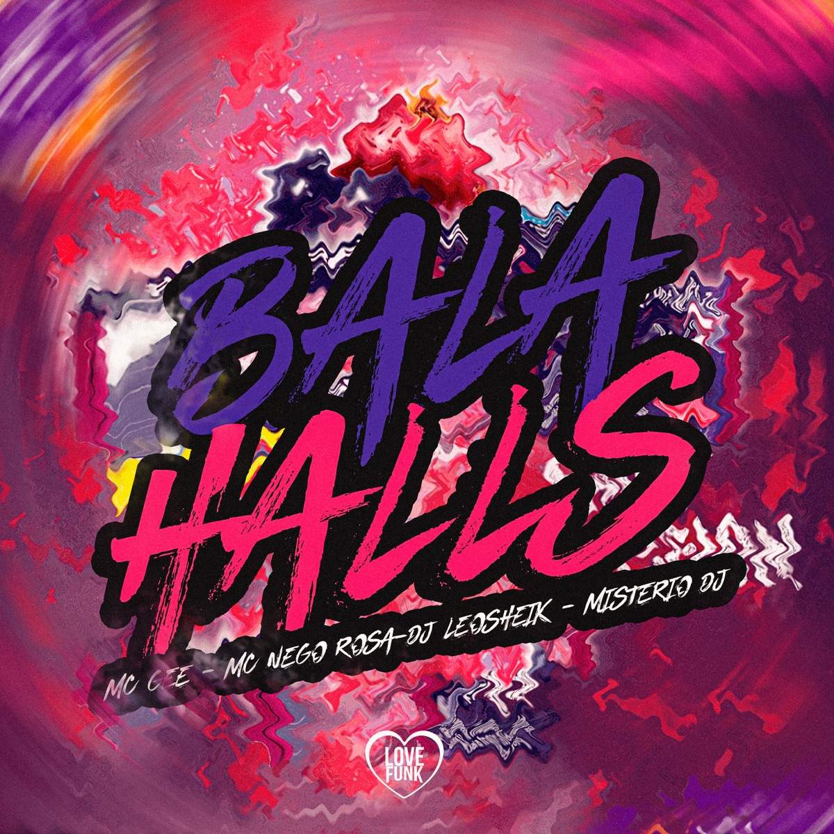 Bala Halls (feat. DJ LéoSheik) - Single by MC GEE, MC Nego Rosa & Mistério Dj album cover