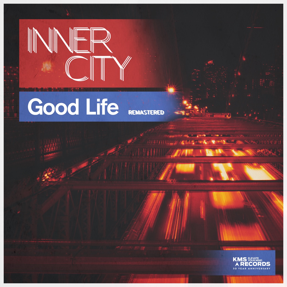 Good Life (Remastered) - Single by Inner City album cover