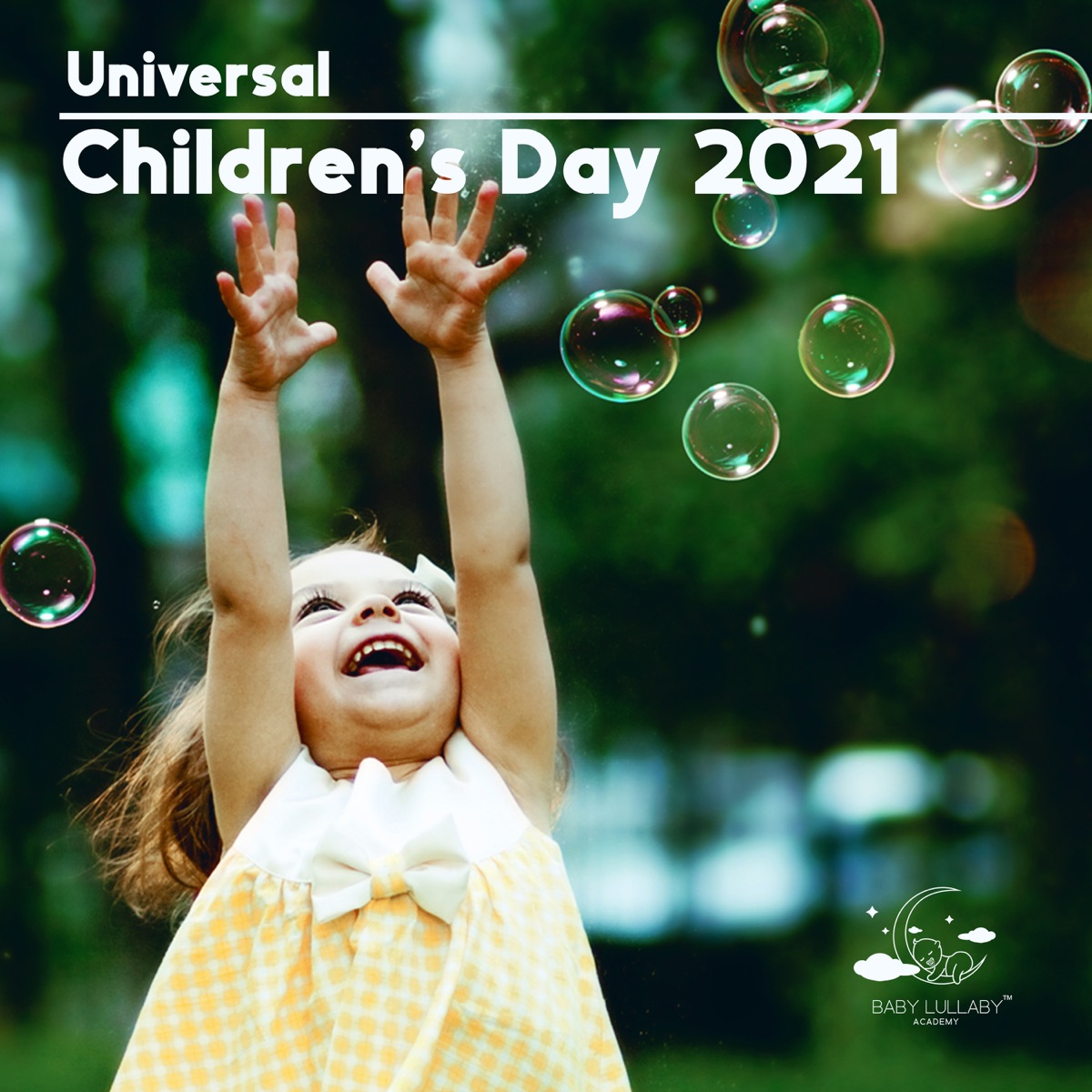 Universal Children's Day 2021: Calming Bedtime Music to Help Kids Relax, Lullaby Baby, Sleep All Night Little Baby, Lucid Dream from Childhood, Kids OCD Therapy by Baby Lullaby Academy album cover artwork