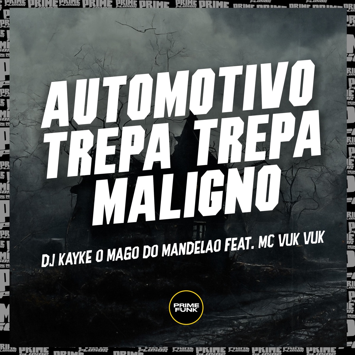 Automotivo Trepa Trepa Maligno (feat. Mc Vuk Vuk) - Single by DJ Kayke O Mago Do Mandelão album cover