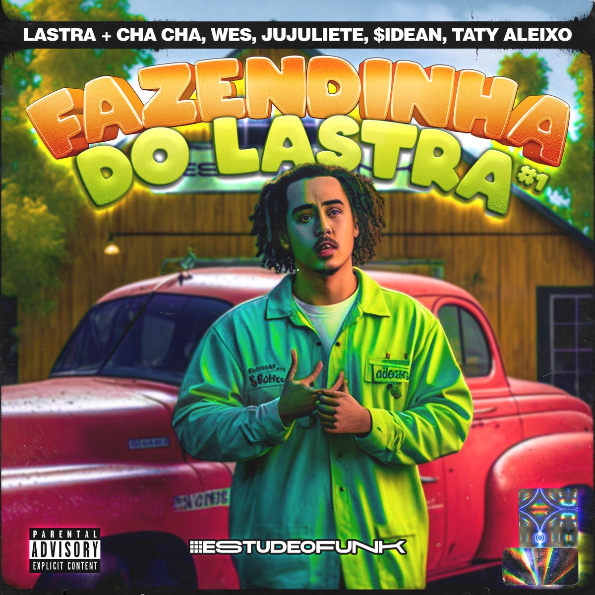 Fazendinha do Lastra (feat. Cha Cha, WES, JUJULIETE, $IDEAN, Taty Aleixo & #EstudeOFunk) - Single by Lastra album cover
