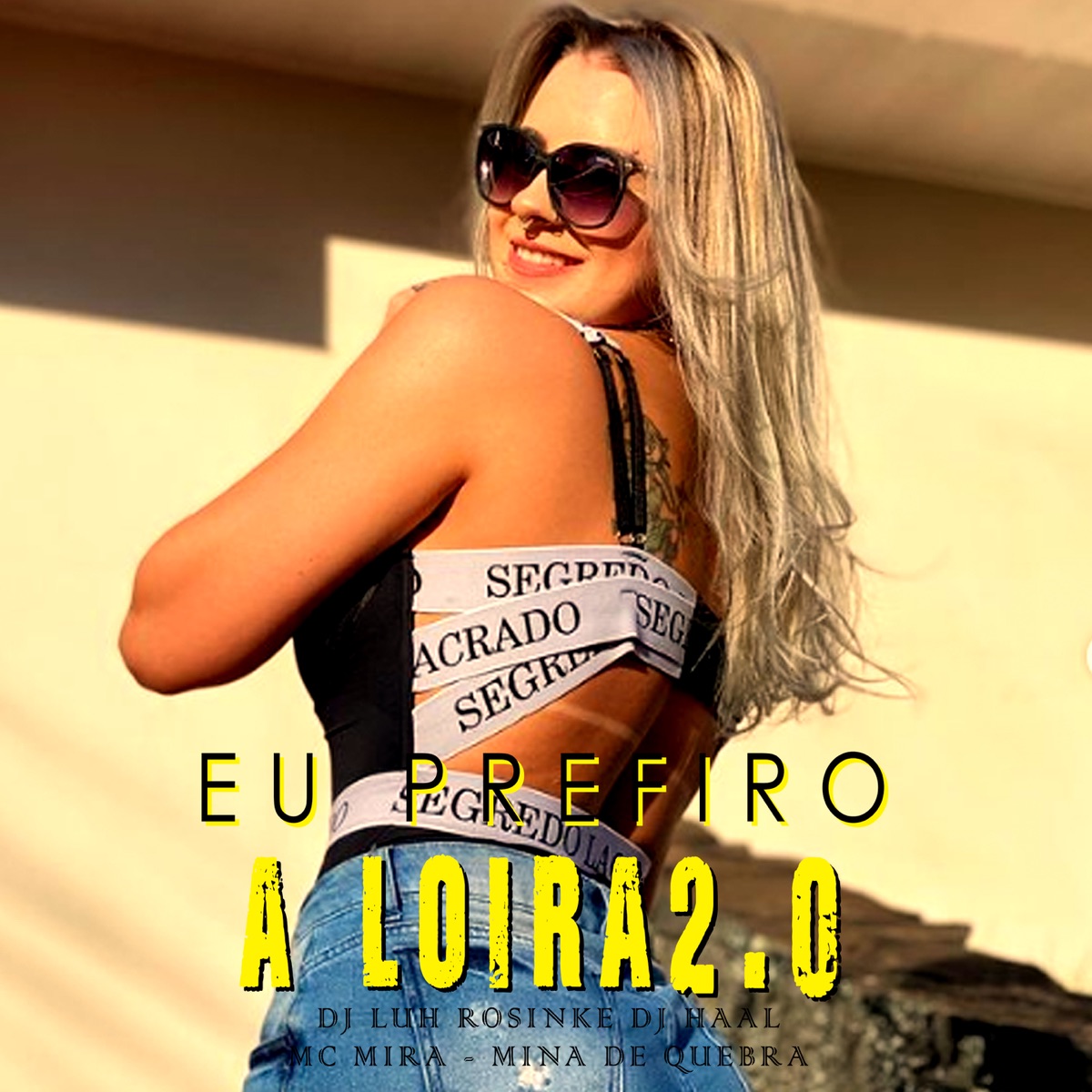 Eu Prefiro a Loira 2.0 (feat. Mc Mira) - Single by Dj Luh Rosinke, Mina de Quebra & Dj Haal album cover