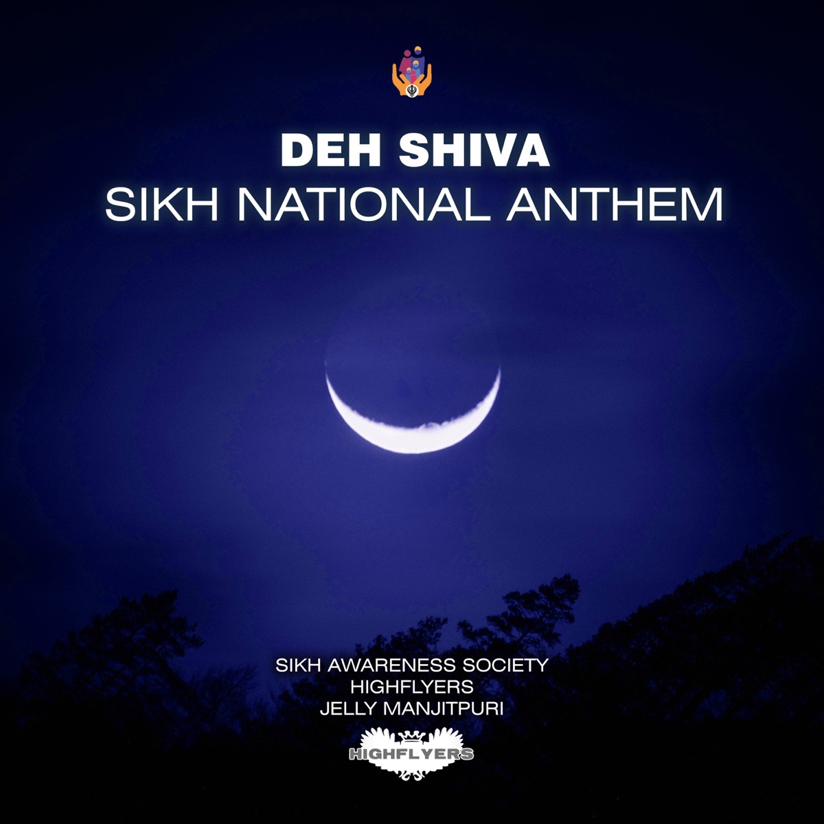 Sikh National Anthem (DEH SHIVA) - Single by Highflyers, Sikh Awareness Society & Jelly Manjitpuri album cover